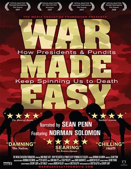 战争制造者们 War Made Easy: How Presidents and Pundits Keep Spinning Us to Death