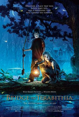 原名:Bridge to Terabithia / 嘉柏&middot;丘波 / 乔什&middot;哈切森 / 2007 (2007)