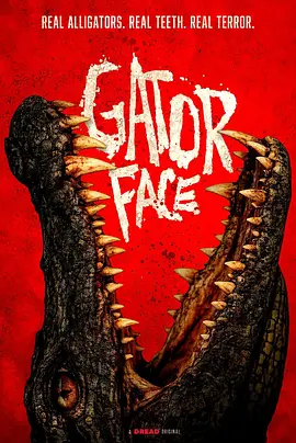 鳄鱼脸 Gator Face